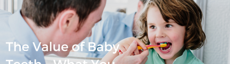 The Value Of Baby Teeth – What You Should Know