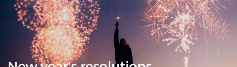 New Year’s Resolutions – 3 Things Not To Do