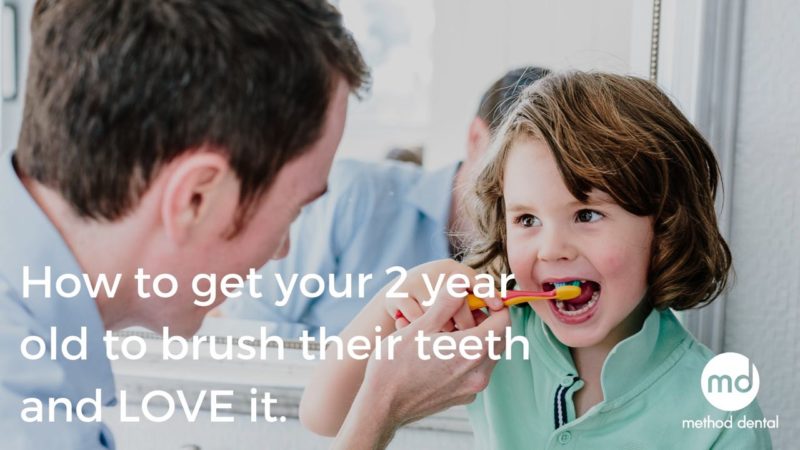 How to get your 2 year old to brush their teeth – and love it!
