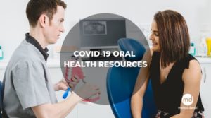 Visit our Covid-19 Dental Health Resources in a bubble